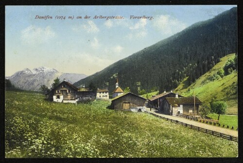 Danöfen (1074 m) an der Arlbergstrasse. Vorarlberg.