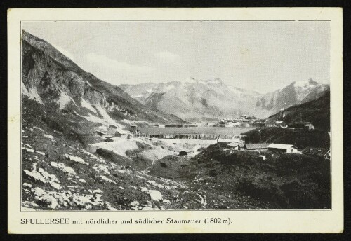 Spullersee mit nördlicher und südlicher Staumauer (1802 m)