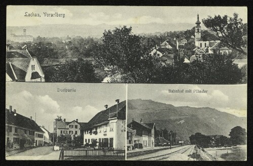 Lochau, Vorarlberg : Dorfpartie ; Bahnhof mit Pfänder