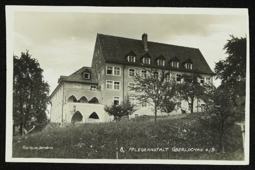 Pflegeanstalt Oberlochau a./B.