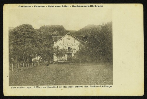 Gasthaus - Pension - Café zum Adler - Backenreute-Hörbranz : Sehr schöne Lage, 15 Min. vom Strandbad am Bodensee entfernt, Bes. Ferdinand Achberger