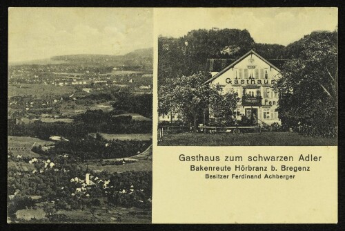Gasthaus zum schwarzen Adler, Bakenreute Hörbranz b. Bregenz, Besitzer Ferdinand Achberger
