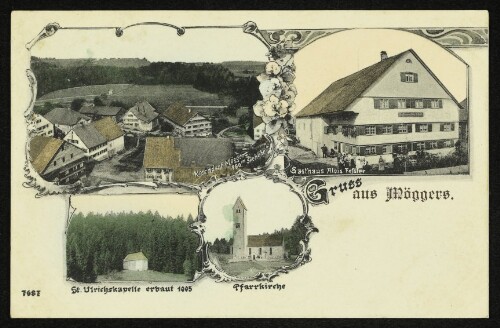 Gruss aus Möggers : Kirchdorf Möggers 960m Seehöhe : Gasthaus Alois Fessler : St. Ulrichskapelle erbaut 1005 : Pfarrkirche