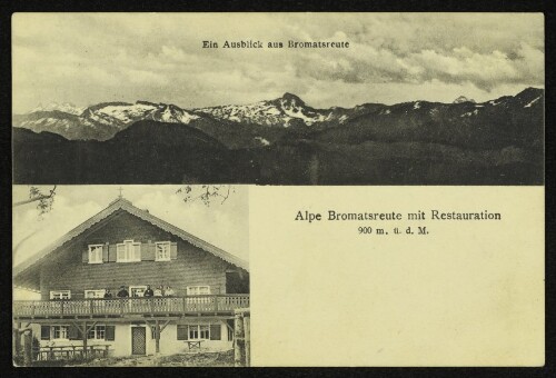 Ein Ausblick aus Bromatsreute : Alpe Bromatsreute mit Restauration 900 m. ü. d. M.