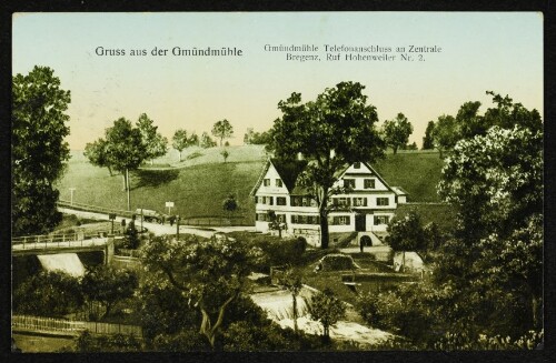 Gruß aus der Gmündmühle : Gmündmühle Telefonanschluss an Zentrale Bregenz, Ruf Hohenweiler Nr. 2.