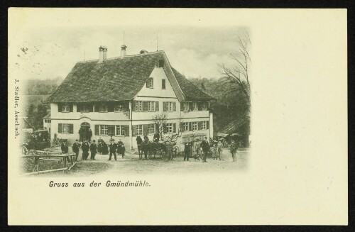 Gruss aus der Gmündmühle.