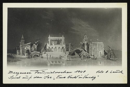 Bregenzer Festspielwochen 1948 : Spiel auf dem See:  Eine Nacht in Venedig 