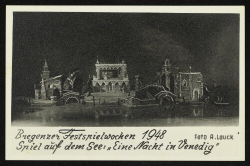 Bregenzer Festspielwochen 1948. Spiel auf dem See:  Eine Nacht in Venedig 