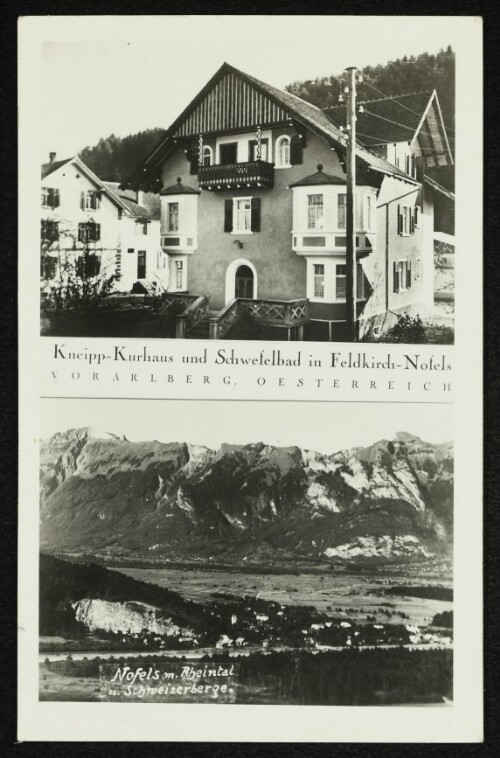 Kneipp-Kurhaus und Schwefelbad in Feldkirch-Nofels : Nofels m. Rheintal u. Schweizerberge