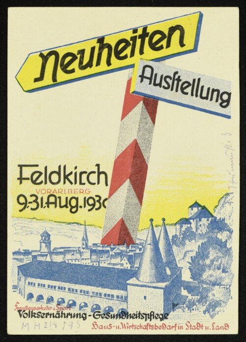 Neuheiten Ausstellung Feldkirch, Vorarlberg, 9.-31. Aug. 1930 : Fremdenverkehr u. Sport : Volksernährung-Gesundheitspflege : Haus- u. Wirtschaftsbedarf in Stadt u. Land