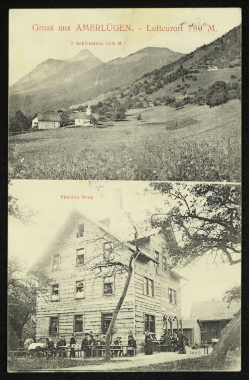 Gruss aus Amerlügen. - Luftcurort 780 M. : 3 Schwestern 2108 M. : Pension Beck