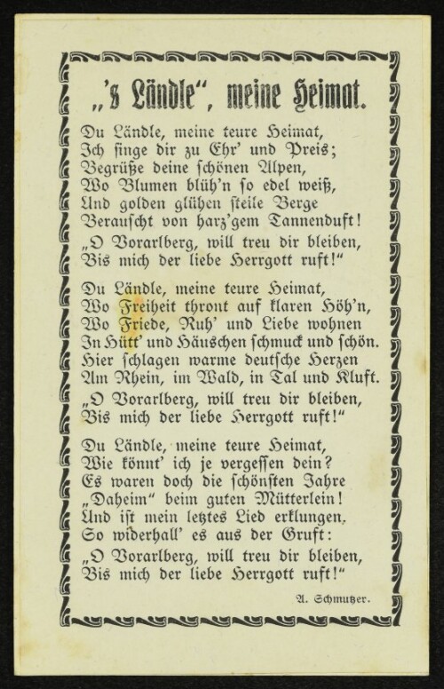 Von Herzen willkommen im  Ländle ! : Auf hunderttausend Karten möcht' ich' schreiben / Wie schön 's Vorarlberger Ländle ist. / Doch muss ichs leider lassen bleiben - / Weil es ja unbeschreiblich ist