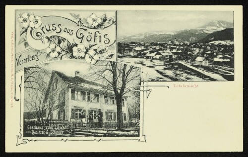 Gruss aus Göfis, Vorarlberg : Totalansicht : Gasthaus zum Löwen, Besitzer S. Schmidt