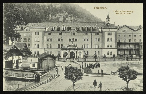 Feldkirch. Ueberschwemmung am 15. 6. 1910.