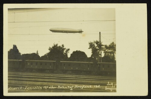Amerik-Zeppelin 127 über Bahnhof Bregenz