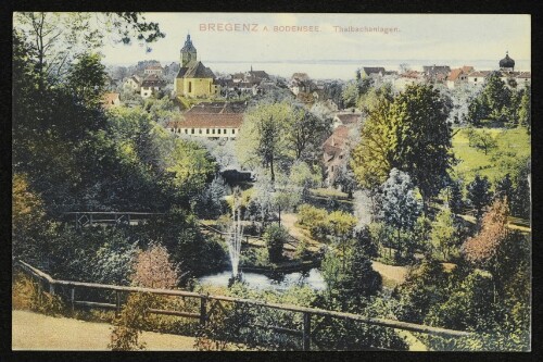 Bregenz a. Bodensee. Thalbachanlagen
