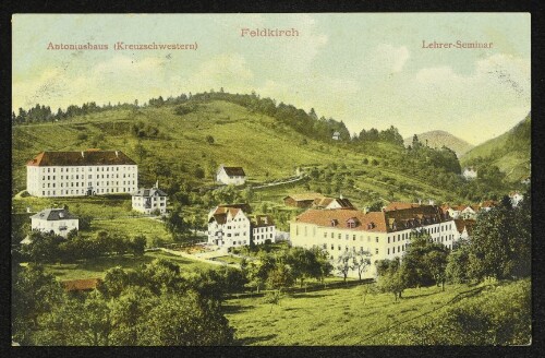 Feldkirch : Antoniushaus (Kreuzschwestern) : Lehrer-Seminar