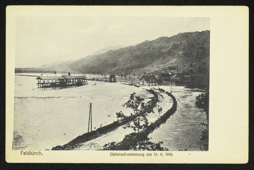 Feldkirch. Ueberschwemmung am 15.6.1910