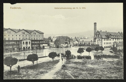 Feldkirch. Ueberschwemmung am 15.6.1910.