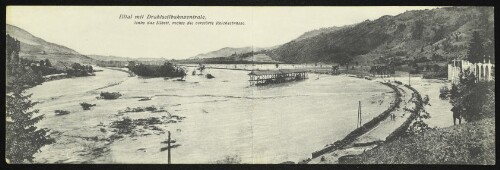 Illtal mit Drahtseilbahnzentrale, links das Illbett, rechts die zerstörte Reichsstrasse : Die Hochwasserkatastrophe in Feldkirch (Vorarlberg) am 15. und 16. Juni 1910