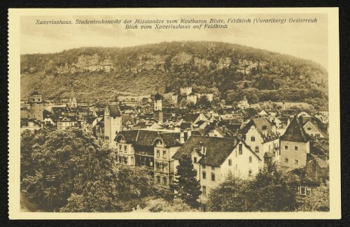 Xaveriushaus, Studentenkonvikt der Missionäre vom Kostbaren Blute, Feldkirch (Vorarlberg) Oesterreich : Blick vom Xaveriushaus auf Feldkirch