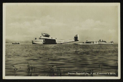 Dornier Flugschiff Do. X mit 12 Motoren à 500 Ps.
