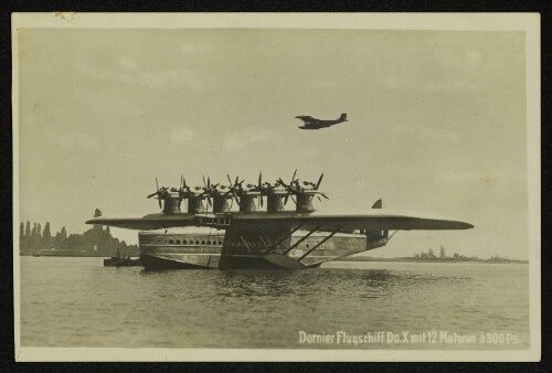 Dornier Flugschiff Do.X mit 12 Motoren à 500 Ps.