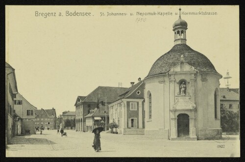 Bregenz a. Bodensee. St. Johannes- u. Nepomuk-Kapelle u. Kornmarktstrasse.