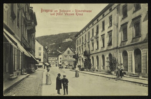 Bregenz am Bodensee - Römerstrasse und Hôtel Weisses Kreuz