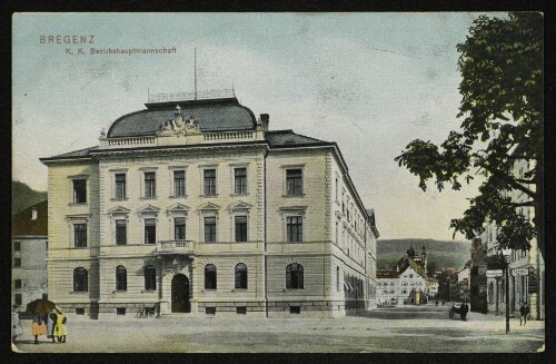 Bregenz, K. K. Bezirkshauptmannschaft