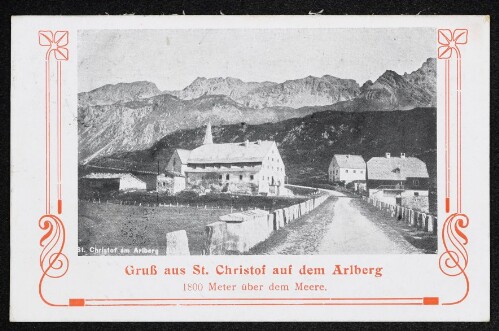 Gruß aus St. Christof auf dem Arlberg : 1800 Meter über dem Meer : [Biefkort. - Unione postale universelle. - Carta postale...]
