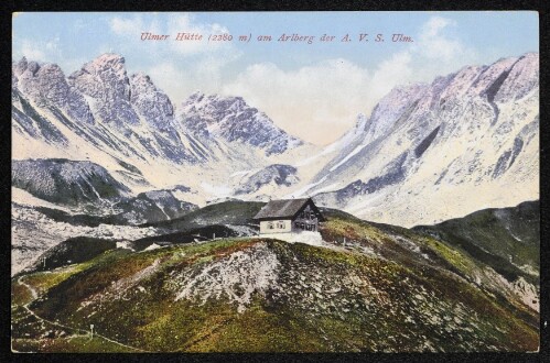 Ulmer Hütte (2280 m) am Arlberg der A. V. S. Ulm