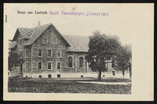 Gruss aus Lautrach. Kath. Vereinshaus, Erbaut 1911