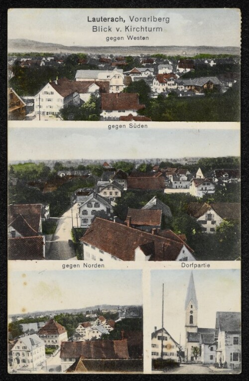 Lauterach, Vorarlberg. Blick v. Kirchturm gegen Westen, gegen Süden, gegen Norden, Dorfpartie
