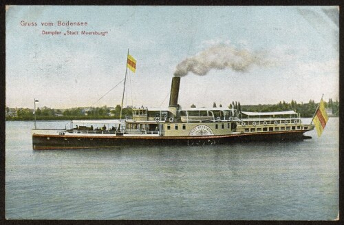 Gruss vom Bodensee : Dampfer  Stadt Meersburg  : [Postkarte ...]