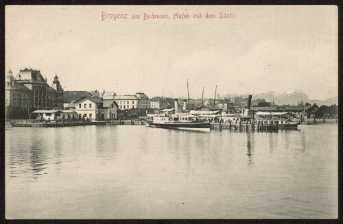 Bregenz am Bodensee. Hafen mit dem Säntis : [Postkarte ...]