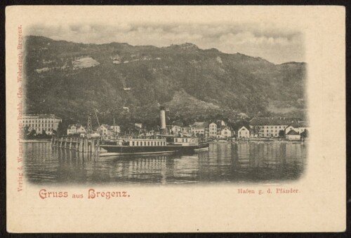 Gruss aus Bregenz : Hafen g. d. Pfänder : [Correspondenz-Karte ...]