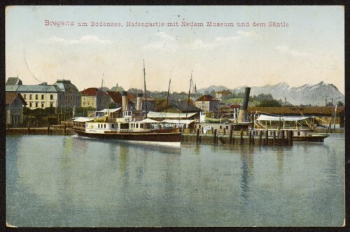 Bregenz am Bodensee, Hafenpartie mit Neuem Museum und dem Säntis : [Postkarte ...]