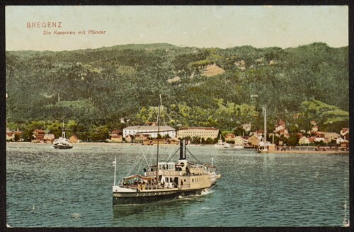 Bregenz : Die Kasernen mit Pfänder