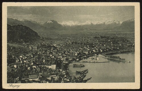 Bregenz : [Bregenz mit den Alpen ...]