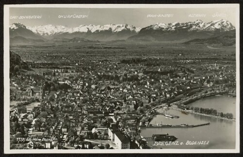 Bregenz a. Bodensee : Drei Schwestern : Churfürsten : Hoch-Kasten : Altmann : Säntis