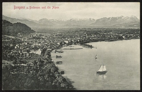Bregenz a. Bodensee und die Alpen
