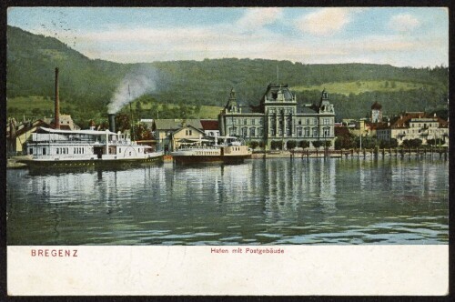 Bregenz Hafen mit Postgebäude : [Post card - Carte postale ...]