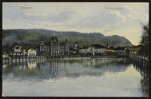 Bregenz Hafeneinfahrt : [Postkarte An ... in ...]