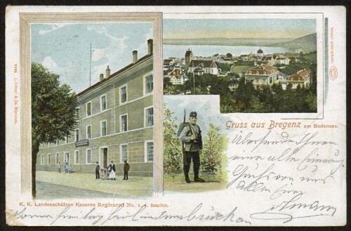 Gruss aus Bregenz am Bodensee : K. K. Landesschützen Kaserne Regiment No. I. 4. Bataillon : [Correspondenz-Karte An ... in ...]