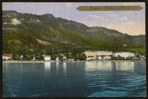 Bregenz - Kasernen u. Pfänder