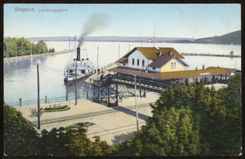 Bregenz, Landungsplatz : [Postkarte ...]