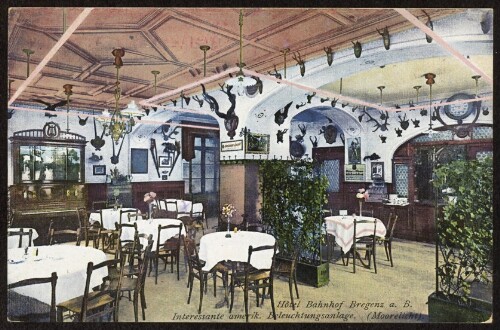 Hôtel Bahnhof Bregenz a. B. : Interessante amerik. Beleuchtungsanlage (Moorelicht) : [Hôtel Bahnhof Bregenz a. B. Sehenswerte Weinstube mit Einrichtung a. d. 16. Jahrh. Interessante amerik. Beleuchtungs-Anlage ...]