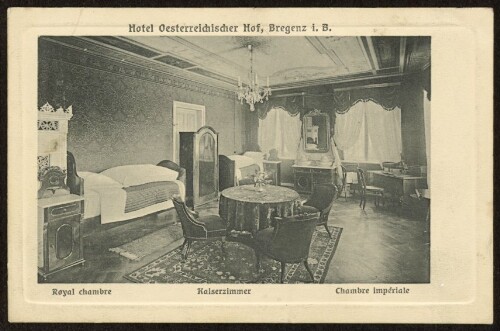 Hotel Oesterreichischer Hof, Bregenz i. B. : Royal chambre : Kaiserzimmer : Chambre impériale
