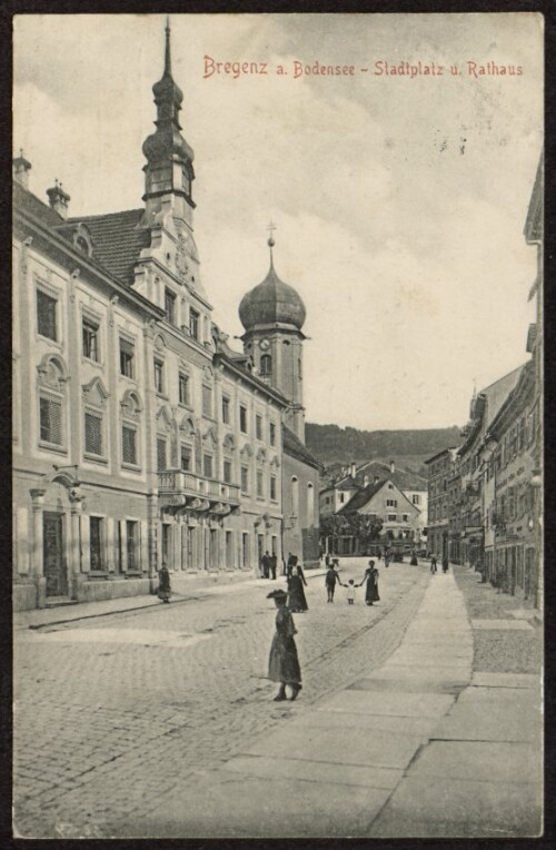 Bregenz a. Bodensee - Stadtplatz u. Rathaus : [Postkarte ...]